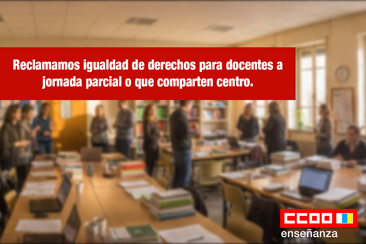 Reclamamos igualdad de derechos para docentes a jornada parcial o que comparten centro.