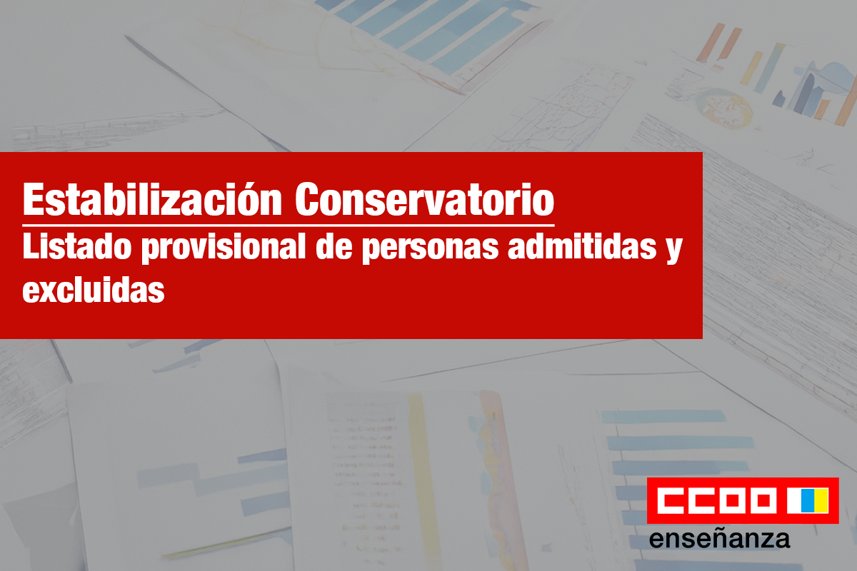 Estabilización Conservatorio - Listado provisional de personas admitidas y excluidas